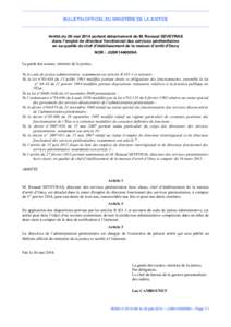 BULLETIN OFFICIEL DU MINISTÈRE DE LA JUSTICE  Arrêté du 26 mai 2014 portant détachement de M. Renaud SEVEYRAS dans l’emploi de directeur fonctionnel des services pénitentiaires en sa qualité de chef d’établiss