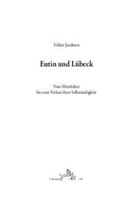Volker Jacobsen  Eutin und Lübeck Vom Mittelalter bis zum Verlust ihrer Selbständigkeit