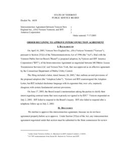 STATE OF VERMONT PUBLIC SERVICE BOARD Docket No[removed]Interconnection Agreement between Verizon New England Inc., d/b/a Verizon Vermont, and IDT America Corporation