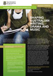 RESEARCH STRENGTHS PERFORMING ARTS AND CREATIVE WRITING AT UQ SHAPING AUSTRALIAN WRITING,