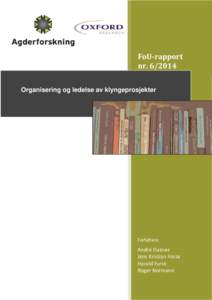 FoU-rapport nrOrganisering og ledelse av klyngeprosjekter Forfattere: