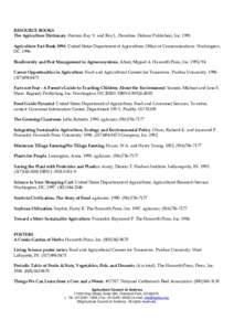 RESOURCE BOOKS The Agriculture Dictionary. Herren, Ray V. and Roy L. Donahue. Delmar Publishers, IncAgriculture Fact BookUnited States Department of Agriculture, Office of Communications. Washington, DC. 1