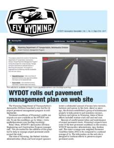 WYDOT Aeronautics Newsletter | Vol. 1, No. 5 | Sept./OctThe website is available at https://www.appliedpavement.com/hosting/wyoming/. WYDOT rolls out pavement management plan on web site