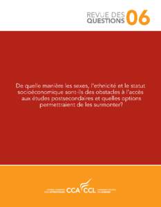 De quelle manière les sexes, l’ethnicité et le statut socioéconomique sont-ils des obstacles à l’accès aux études postsecondaires et quelles options permettraient de les surmonter