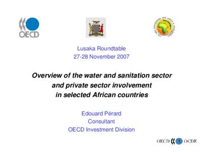 Lusaka Roundtable[removed]November 2007 Overview of the water and sanitation sector and private sector involvement in selected African countries