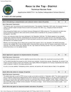 Technical Review Form  Race to the Top - District Technical Review Form Application #0847TX-1 for Dallas Independent School District A. Vision (40 total points)