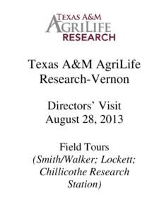 Texas A&M AgriLife Research-Vernon Directors’ Visit August 28, 2013 Field Tours (Smith/Walker; Lockett;