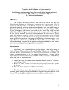 Greening the U.S. House of Representatives Rick Diamond and Christopher Payne, Lawrence Berkeley National Laboratory Grant Scherling, Office of the Chief Administrative Officer, U.S. House of Representatives ABSTRACT The