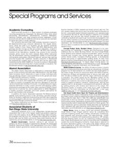 Special Programs and Services Academic Computing SDSU provides access to a large number of software packages including programming languages, the Microsoft Office Suite (word processing, spreadsheets, presentations), rel