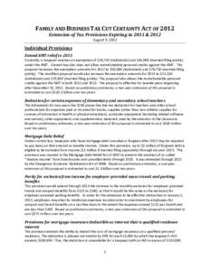 FAMILY AND BUSINESS TAX CUT CERTAINTY ACT OF 2012 Extension of Tax Provisions Expiring in 2011 & 2012 August 3, 2012 Individual Provisions Extend AMT relief to 2013