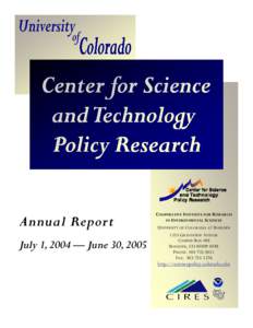 Annual Report July 1, 2004 — June 30, 2005 COOPERATIVE INSTITUTE FOR RESEARCH IN ENVIRONMENTAL SCIENCES UNIVERSITY OF COLORADO AT BOULDER