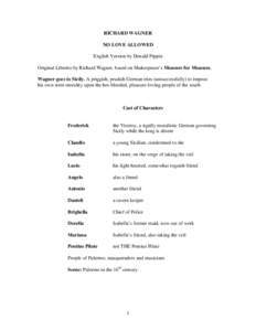 RICHARD WAGNER NO LOVE ALLOWED English Version by Donald Pippin Original Libretto by Richard Wagner, based on Shakespeare’s Measure for Measure. Wagner goes to Sicily. A priggish, prudish German tries (unsuccessfully) 