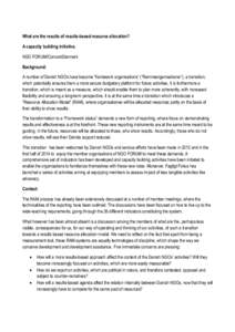 What are the results of results-based resource allocation? A capacity building initiative. NGO FORUM/ConcordDanmark Background: A number of Danish NGOs have become ”framework organisations” (”Rammeorganisationer”