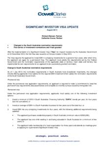 SIGNIFICANT INVESTOR VISA UPDATE August 2013 Richard Beissel, Partner Catherine Evans, Partner