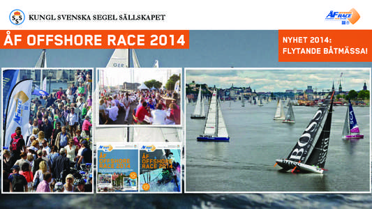 KUNGL SVENSKA SEGEL SÄLLSKAPET  ÅF OFFSHORE RACE 2014 ACTIVATION AND EXPOSURE AT RACE