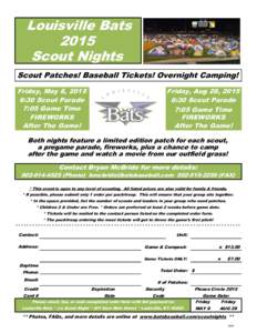 Louisville Bats 2015 Scout Nights Scout Patches! Baseball Tickets! Overnight Camping! Friday, May 8, 2015 6:30 Scout Parade