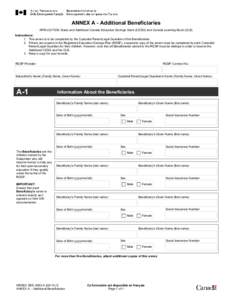 ANNEX A - Additional Beneficiaries APPLICATION: Basic and Additional Canada Education Savings Grant (CESG) and Canada Learning Bond (CLB) Instructions: 1. This annex is to be completed by the Custodial Parent/Legal Guard