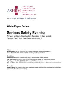 White Paper Series  Serious Safety Events: A Focus on Harm Classification: Deviation in Care as Link Getting to Zero™ White Paper Series — Edition No. 2