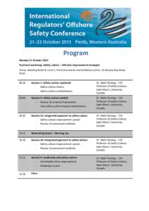 Program Monday 21 October 2013 Technical workshop: Safety culture – effective improvement strategies Venue: Meeting Room 8, Level 2, Perth Convention and Exhibition Centre- 21 Mounts Bay Road, Perth 08:30