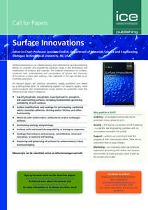 Call for Papers  Surface Innovations Editor-in-Chief: Professor Jaroslaw Drelich, Department of Materials Science and Engineering, Michigan Technological University, MI, USA Surface Innovations is an interdisciplinary an