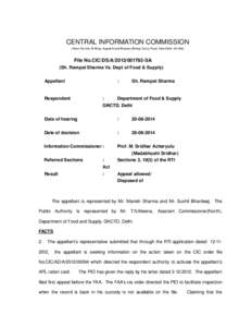 CENTRAL INFORMATION COMMISSION (Room No.315, B­Wing, August Kranti Bhawan, Bhikaji Cama Place, New Delhi 110 066) File No.CIC/DS/A[removed]­SA (Sh. Rampat Sharma Vs. Dept of Food & Supply) App