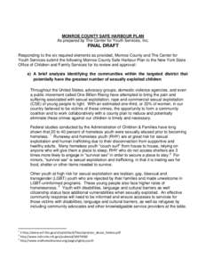 MONROE COUNTY SAFE HARBOUR PLAN As prepared by The Center for Youth Services, Inc. FINAL DRAFT Responding to the six required elements as provided, Monroe County and The Center for Youth Services submit the following Mon