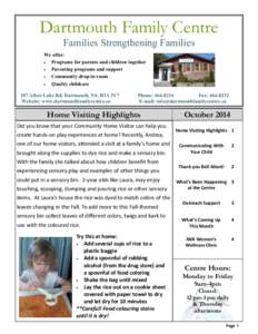 Dartmouth Family Centre Families Strengthening Families We offer:  Programs for parents and children together