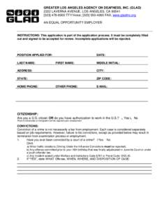 GREATER LOS ANGELES AGENCY ON DEAFNESS, INC. (GLAD[removed]LAVERNA AVENUE, LOS ANGELES, CA[removed]8000 TTY/Voice; [[removed]FAX; www.gladinc.org AN EQUAL OPPORTUNITY EMPLOYER  INSTRUCTIONS: This application i