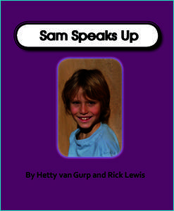 Sam Speaks Up  By Hetty van Gurp and Rick Lewis Sam Speaks Up