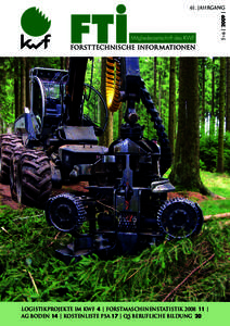 5 + 6 | 2009 |  61. Jahrgang Logistikprojekte im kwf  4 | Forstmaschinenstatistik 2008  11 | AG Boden 14 | Kostenliste PSA 17 | Qs berufliche Bildung  20