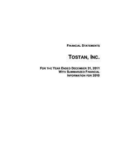 FINANCIAL STATEMENTS  TOSTAN, INC. FOR THE YEAR ENDED DECEMBER 31, 2011 WITH SUMMARIZED FINANCIAL INFORMATION FOR 2010
