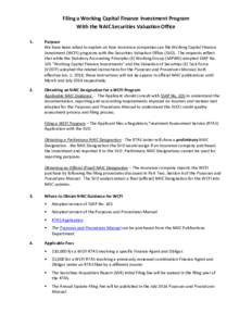 Filing a Working Capital Finance Investment Program With the NAIC Securities Valuation Office 1. Purpose We have been asked to explain on how insurance companies can file Working Capital Finance