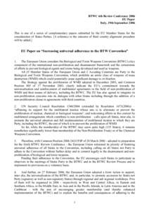 BTWC 6th Review Conference 2006 EU Paper Italy, 19th September 2006 This is one of a series of complementary papers submitted by the EU Member States for the consideration of States Parties. [A reference to the outcome o