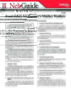 G1706  Food Safety for Farmer’s Market Vendors Julie A. Albrecht, Extension Food Specialist Factors that cause food-borne illnesses and recommendations for preparing and selling wholesome and safe food products at Farm