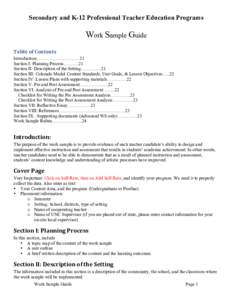 Secondary and K-12 Professional Teacher Education Programs  Work Sample Guide Table	
  of	
  Contents	
   Introduction:……………………….21	
   Section I: Planning Process……….21	
  