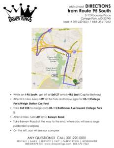 DIRECTIONS from Route 95 South old school 5112 Roanoke Place College Park, MD 20740