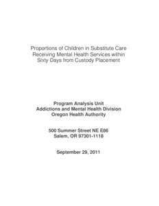 Proportions of Children in Substitute Care Receiving Mental Health Services within Sixty Days from Custody Placement Program Analysis Unit Addictions and Mental Health Division