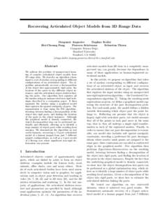 Recovering Articulated Object Models from 3D Range Data  Dragomir Anguelov Daphne Koller Hoi-Cheung Pang Praveen Srinivasan