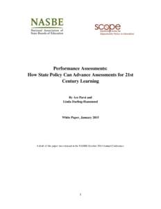 Performance Assessments: How State Policy Can Advance Assessments for 21st Century Learning By Ace Parsi and Linda Darling-Hammond
