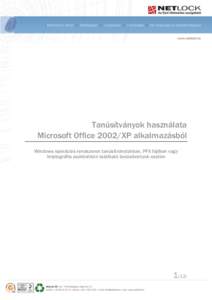Tanúsítványok használata Microsoft Office 2002/XP alkalmazásból Windows operációs rendszeren tanúsítványtárban, PFX fájlban vagy kriptográfia eszközökön található tanúsítványok esetén  1(13)