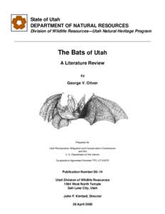 State of Utah DEPARTMENT OF NATURAL RESOURCES Division of Wildlife Resources—Utah Natural Heritage Program The Bats of Utah A Literature Review
