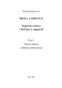 Mojmír Stojan et al.  ·KOLA A ZDRAVÍ 21 Dopravní v˘chova v RVP pro 2. stupeÀ Z·