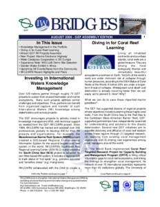 BRIDGES AUGUSTGEF ASSEMBLY EDITION In This Issue • Knowledge Management in the Portfolio • Diving in for Coral Reef Learning