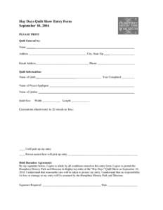 Hay Days Quilt Show Entry Form September 10, 2016 PLEASE PRINT Quilt Entered by: Name ______ Address _________________________________________ City, State Zip ____