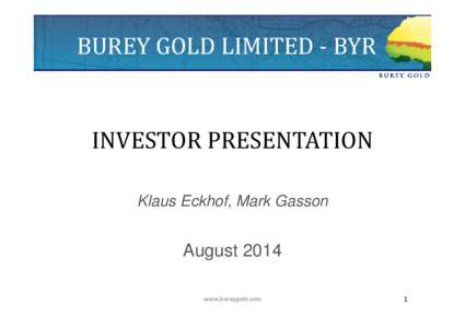 Microsoft PowerPoint - Burey Gold Presentation_201407SSMGCN (2)