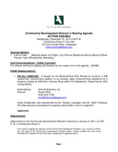 Community Development Director’s Hearing Agenda ACTION AGENDA Wednesday, December 15, 2010 2:00 P.M. Conference Room 3, City Hall 100 Civic Center Way, Calabasas www.cityofcalabasas.com