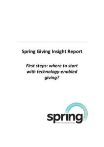 Spring Giving Insight Report First steps: where to start with technology-enabled giving?  Introduction
