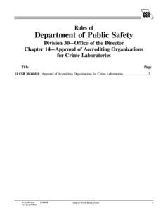 Rules of  Department of Public Safety Division 30—Office of the Director Chapter 14—Approval of Accrediting Organizations for Crime Laboratories