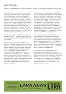 Letter of the Law A Court of Appeal decision is likely to result in the loss of more public vehicular rights of way. In 2007 the owner over whose land run some claimed byways open to all traffic (BOATs), went to the High