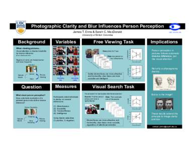 Photographic Clarity and Blur Influences Person Perception James T. Enns & Sarah C. MacDonald University of British Columbia Background